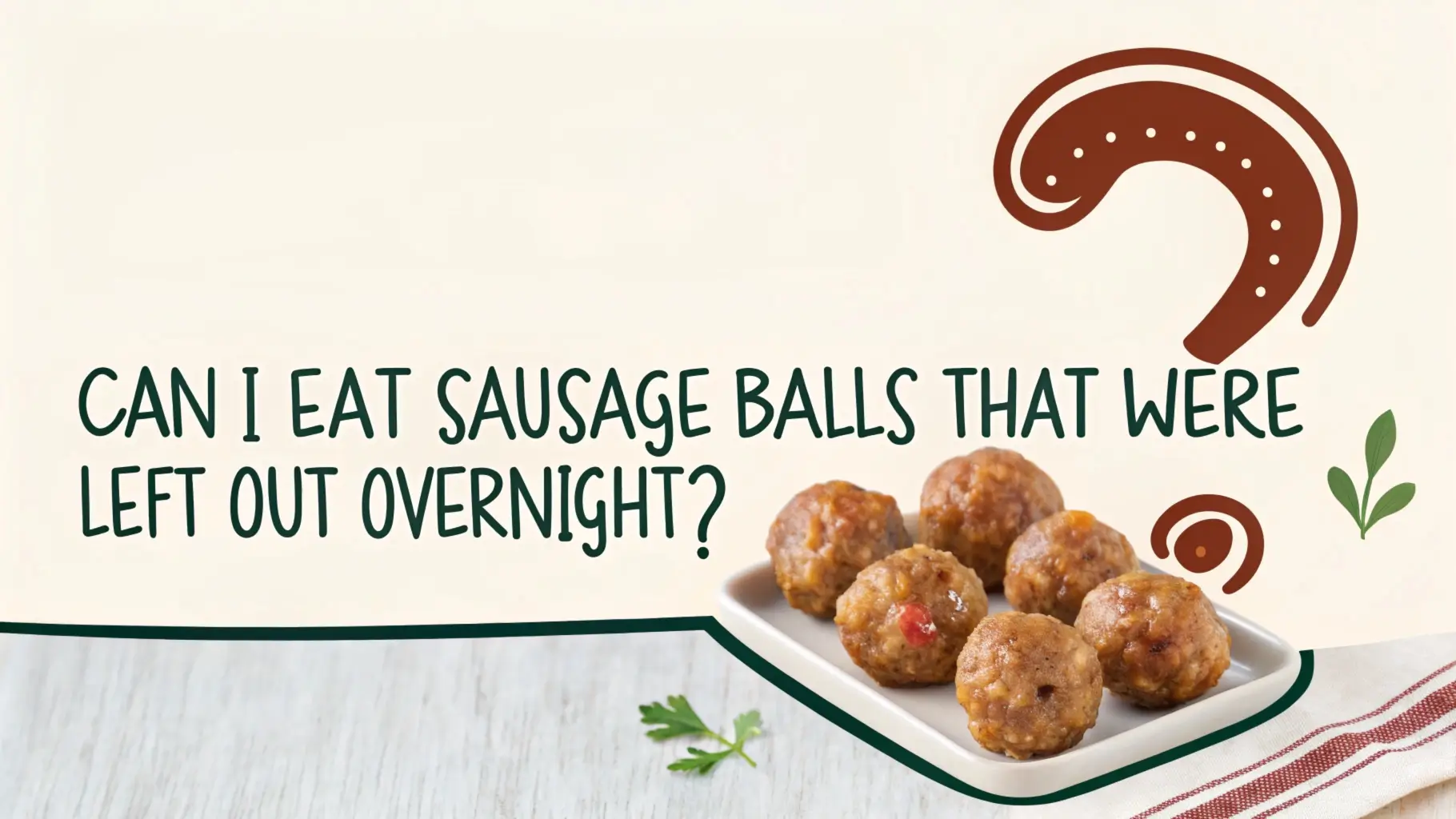 Can-I-eat-sausage-balls-that-were-left-out-overnight